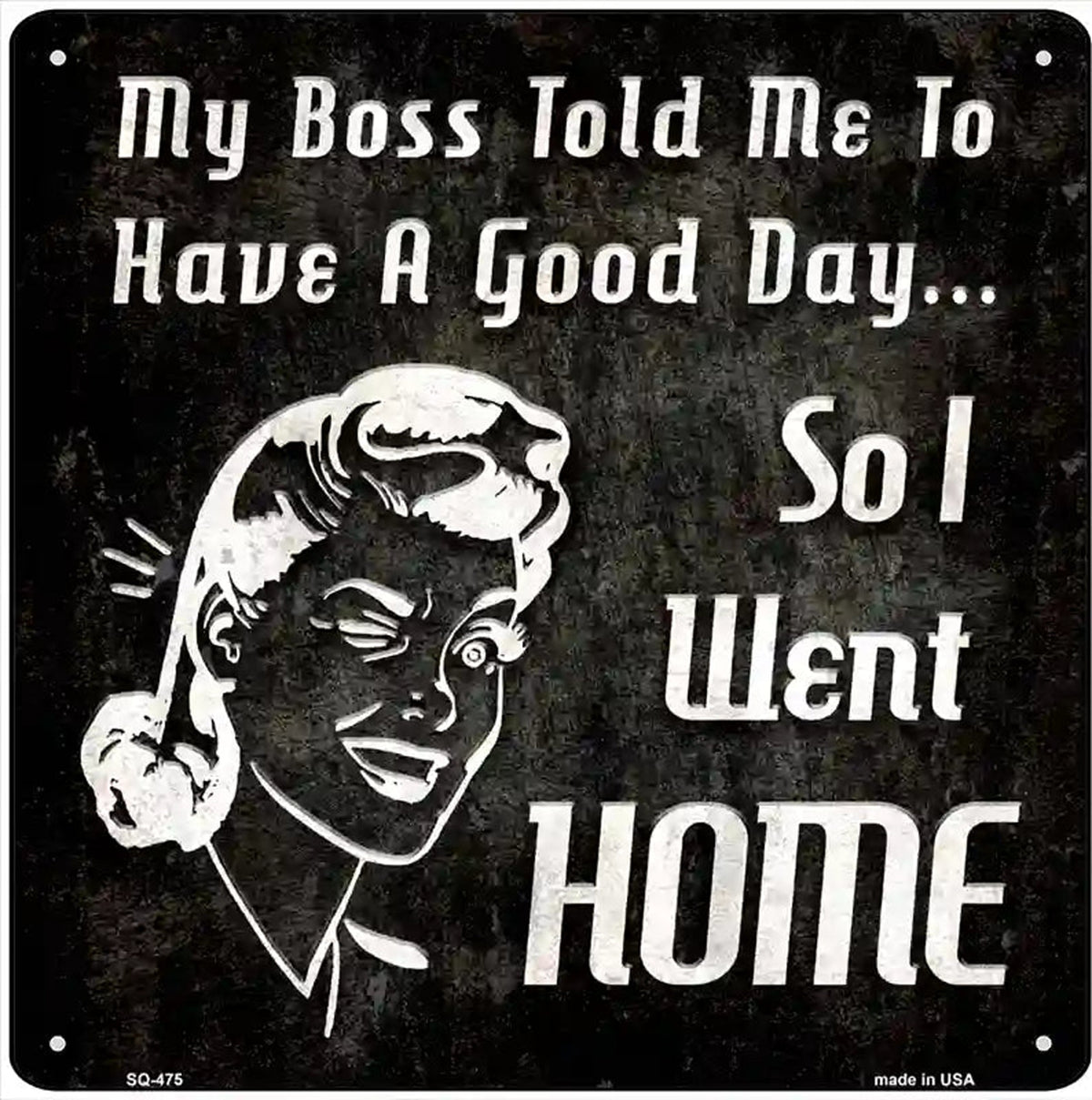 So I Went Home Novelty Square Sign