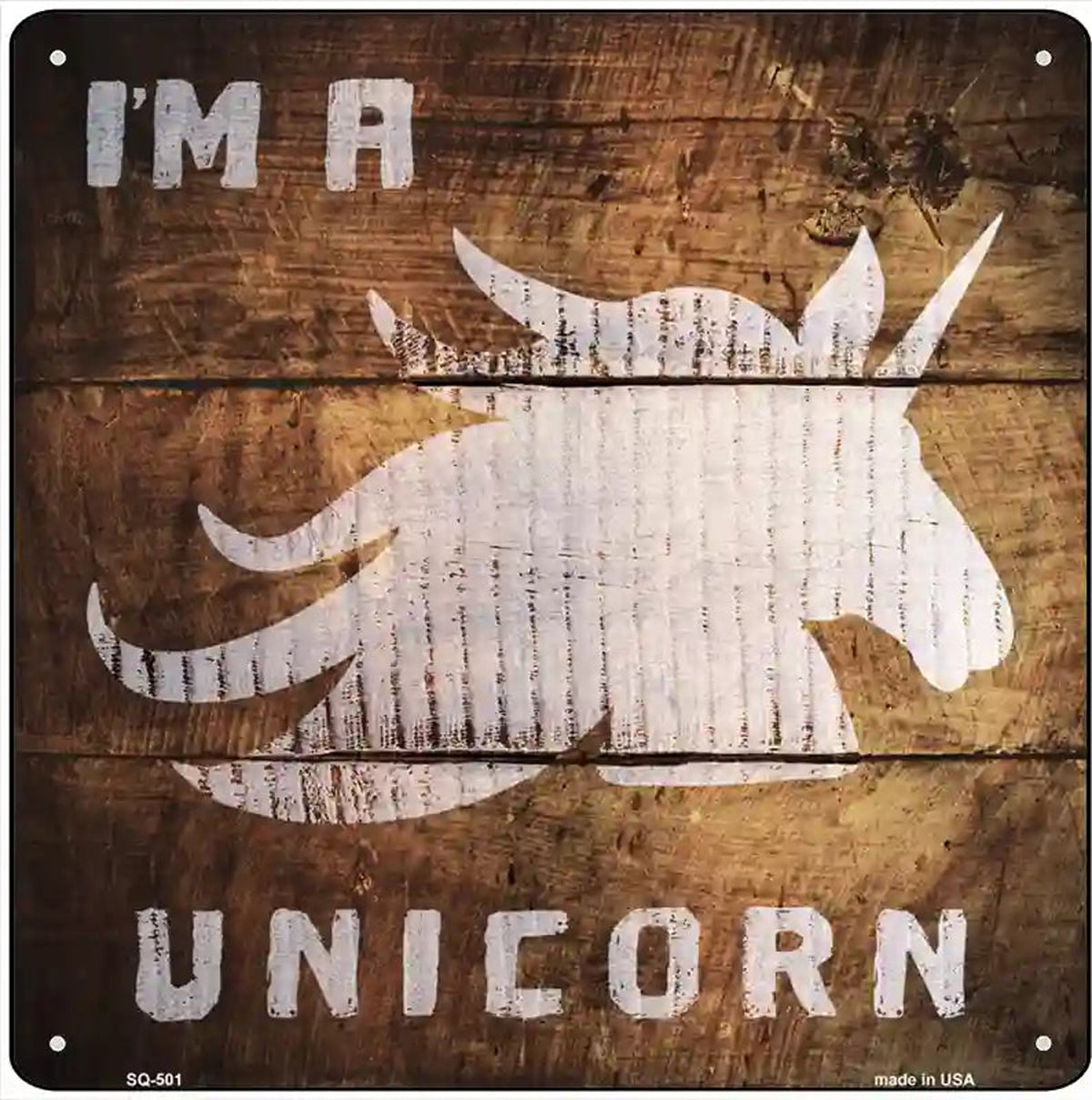 Im A Unicorn Painted Stencil Novelty Square Sign