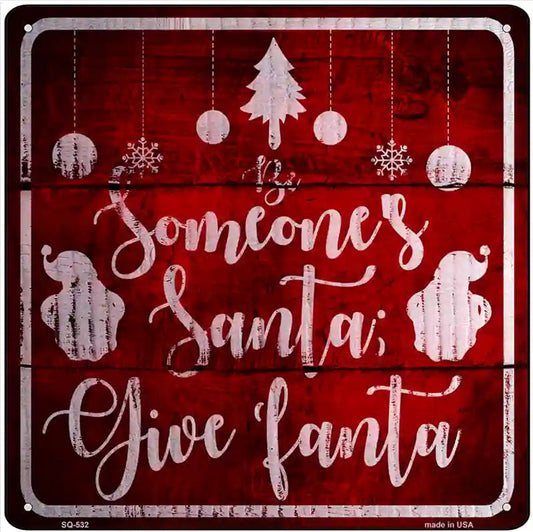 Someones Santa Novelty Metal Square Sign