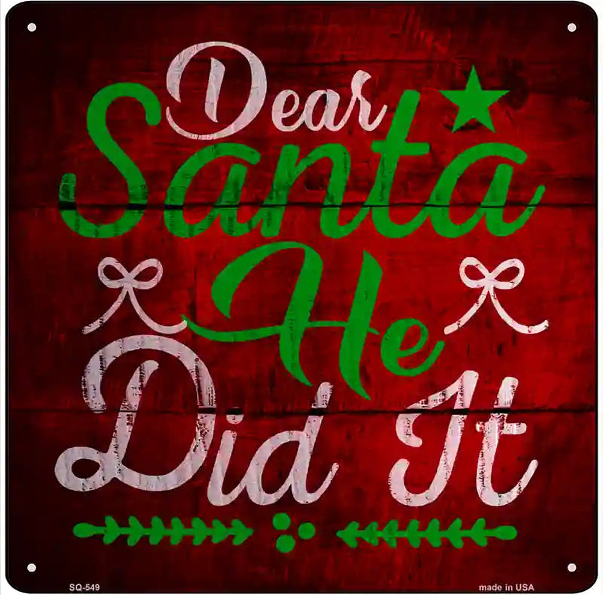 Santa He Did It Novelty Metal Square Sign