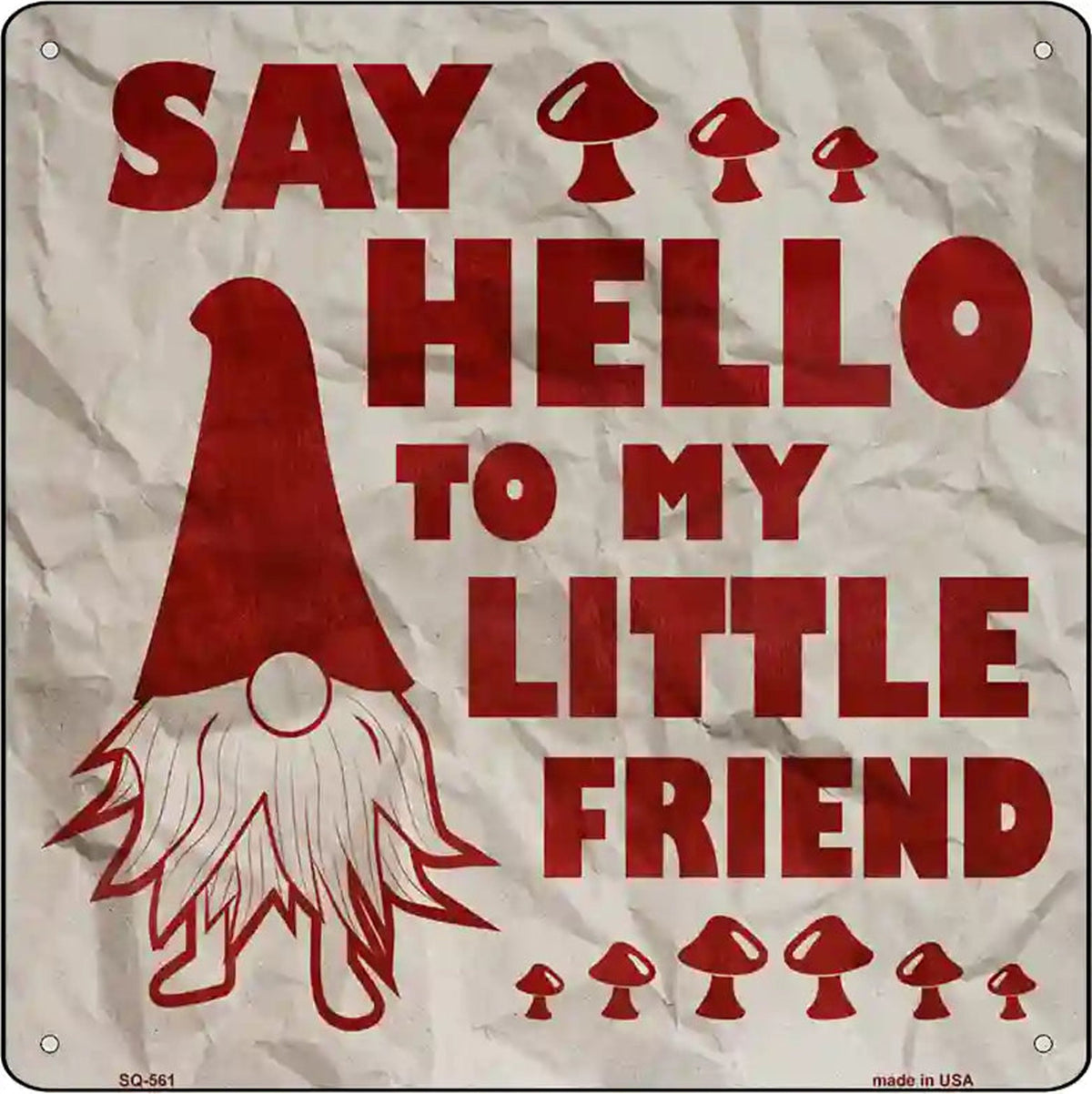 Say Hello to Gnome Novelty Metal Square Sign