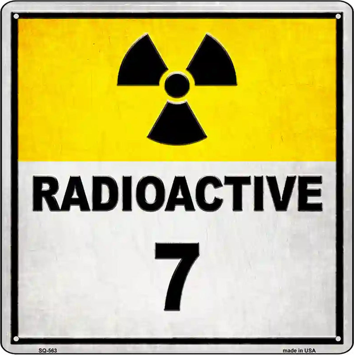 Radioactive 7 Novelty Metal Square Sign