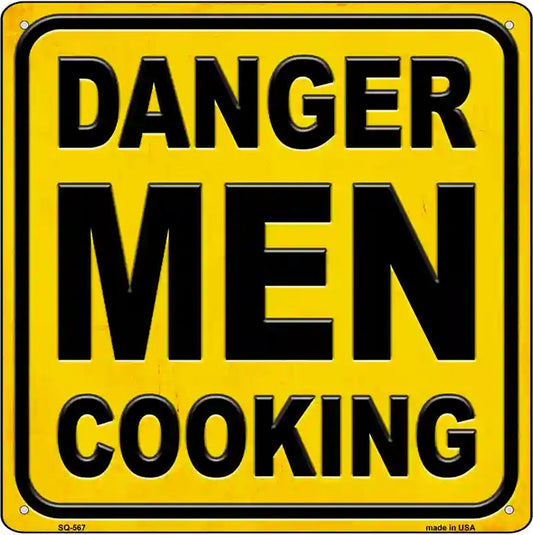 Danger Men Cooking Novelty Metal Square Sign