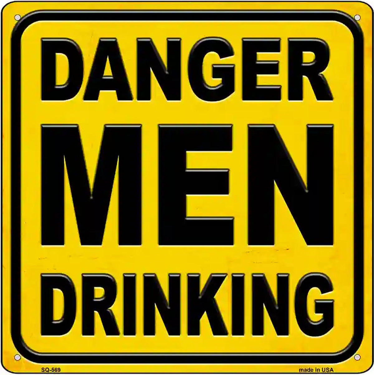 Danger Men Drinking Novelty Metal Square Sign