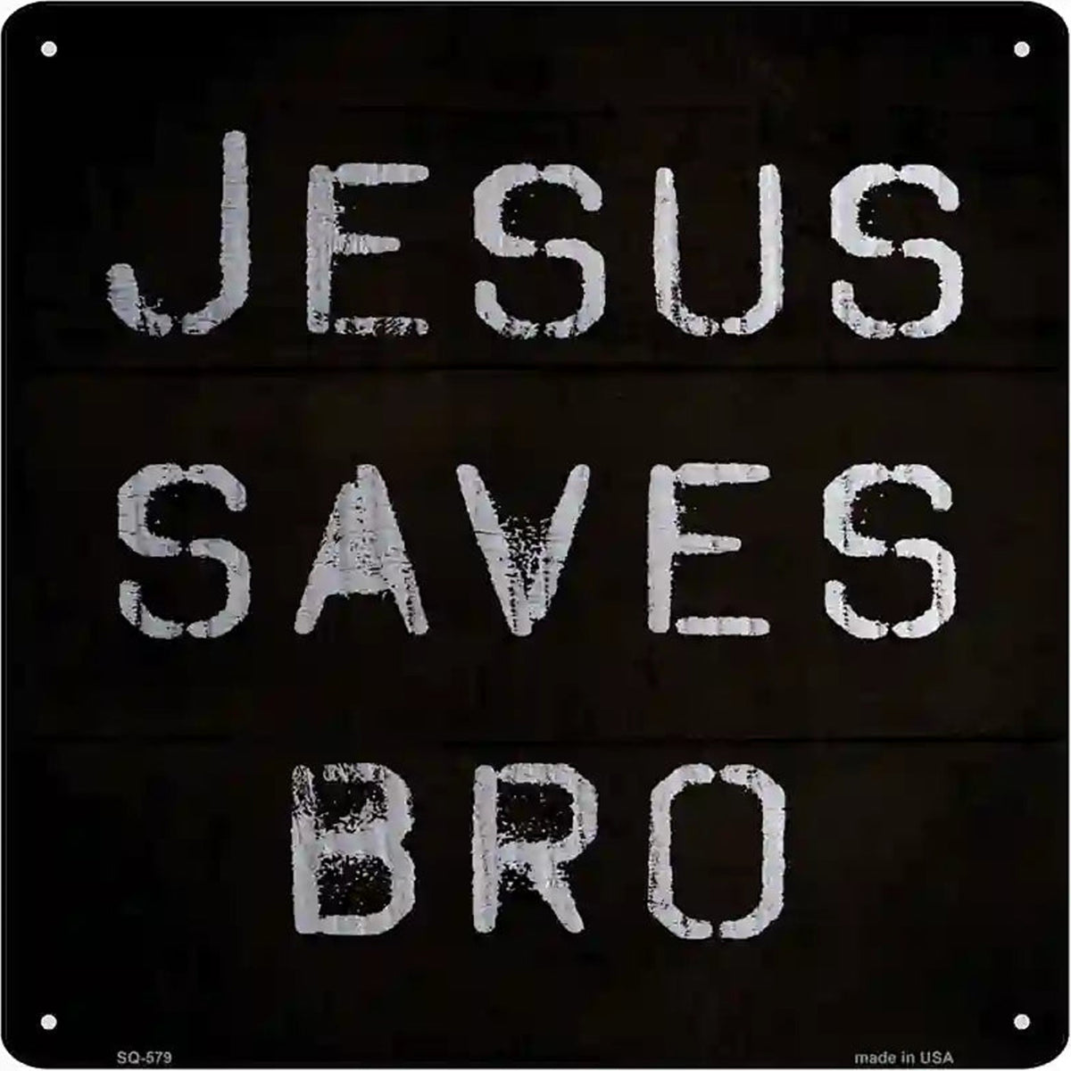 Jesus Saves Bro Novelty Metal Square Sign