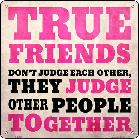 True Friends Novelty Metal Square Sign