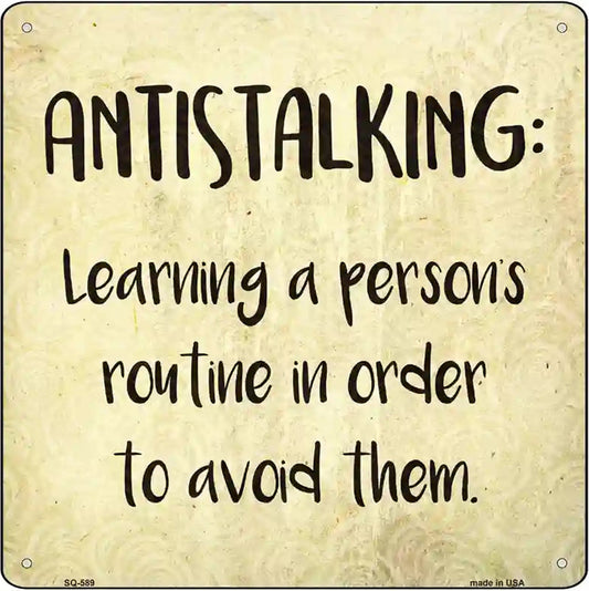 Antistalking Defintion Novelty Metal Square Sign