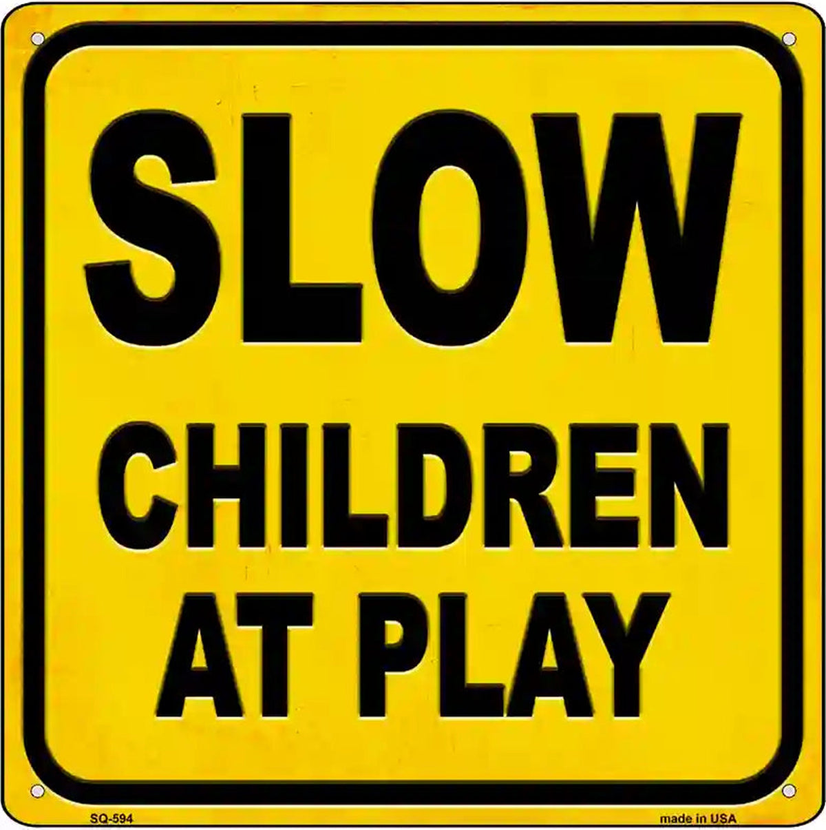 Slow Children at Play Novelty Metal Square Sign