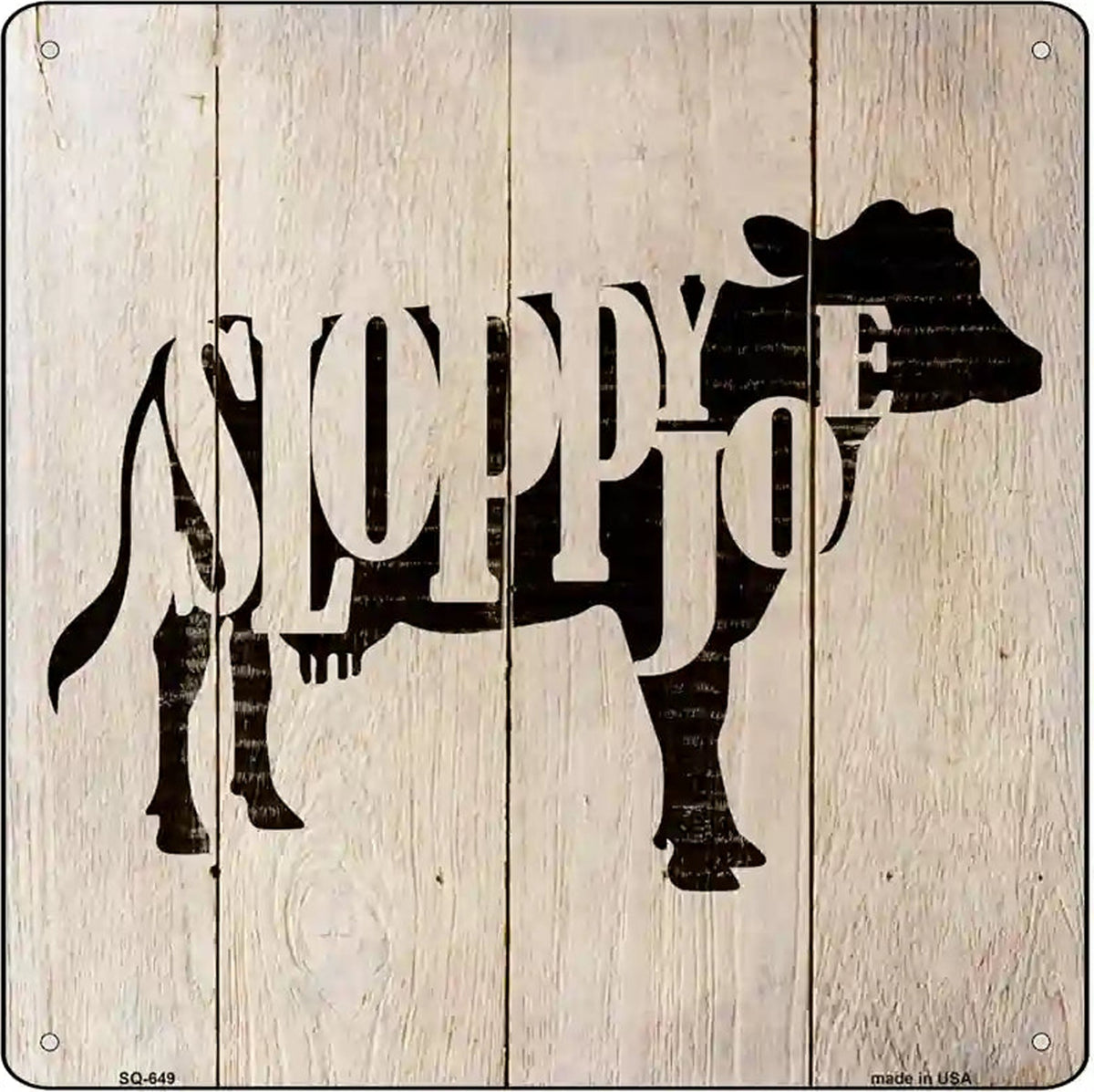 Cows Make Sloppy Joes Novelty Metal Square Sign