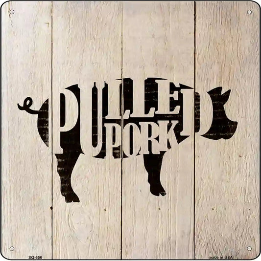 Pigs Make Pulled Pork Novelty Metal Square Sign