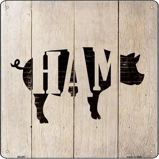 Pigs Make Ham Novelty Metal Square Sign