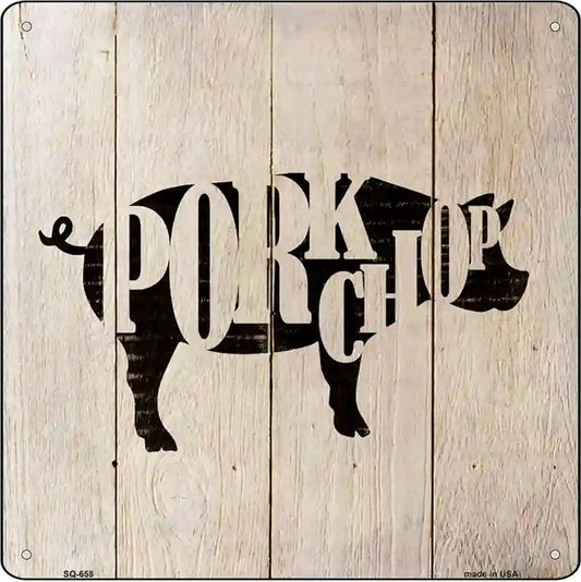 Pigs Make Pork Chops Novelty Metal Square Sign