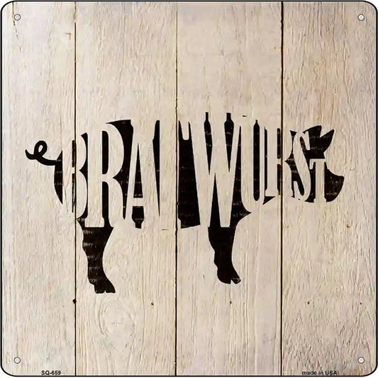 Pigs Make Bratwursts Novelty Metal Square Sign