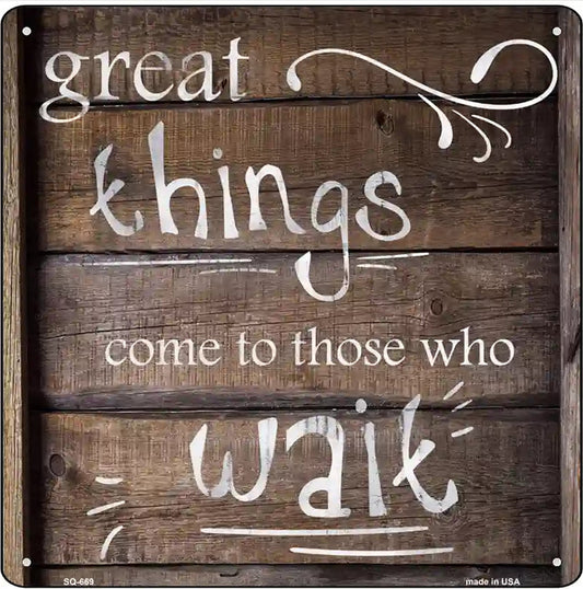 Great Things Novelty Metal Square Sign