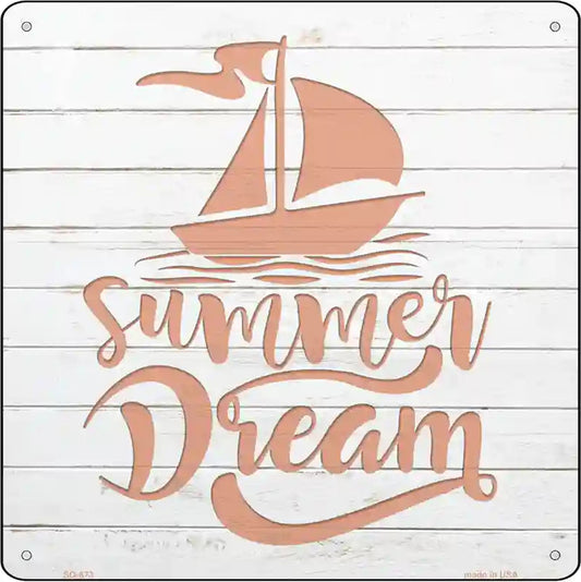 Summer Dream Novelty Metal Square Sign