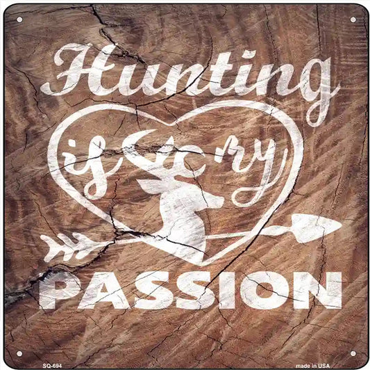 Hunting Passion Novelty Metal Square Sign