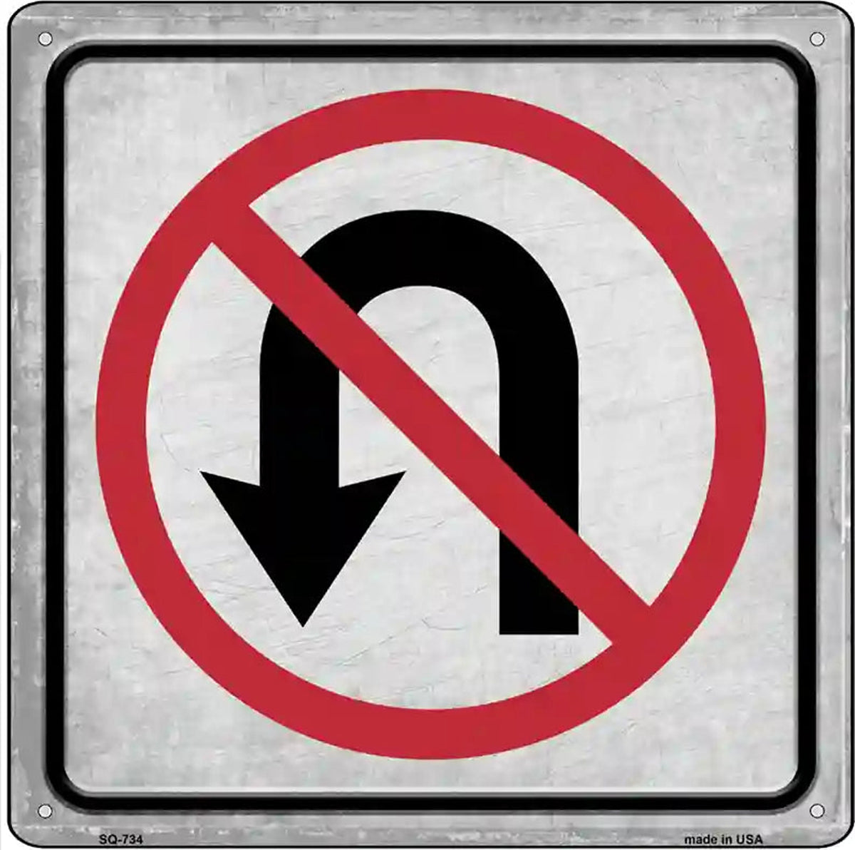 No U-Turn Novelty Metal Square Sign
