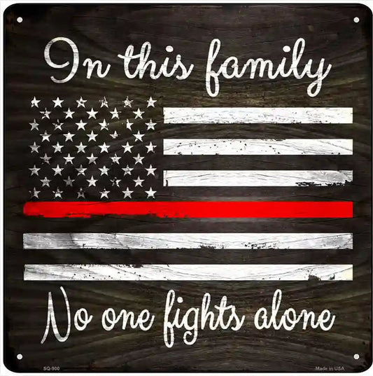 In This Family Firefighters Novelty Metal Square Sign