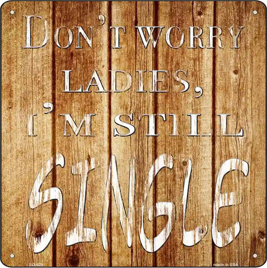 Im Single Novelty Metal Square Sign
