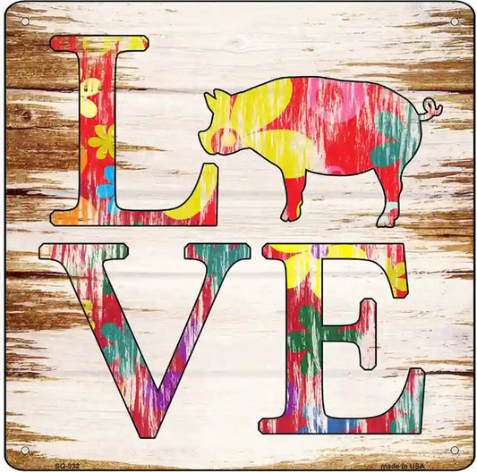 Love Colorful Pig Novelty Metal Square Sign