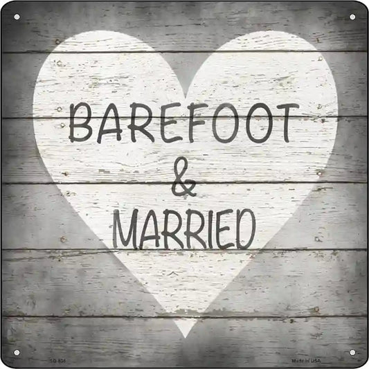 Barefoot and Married Novelty Metal Square Sign