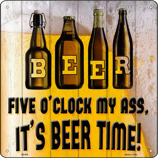 Its Beer Time Novelty Metal Square Sign