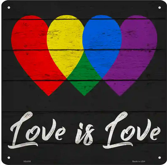Love is Love Novelty Metal Square Sign
