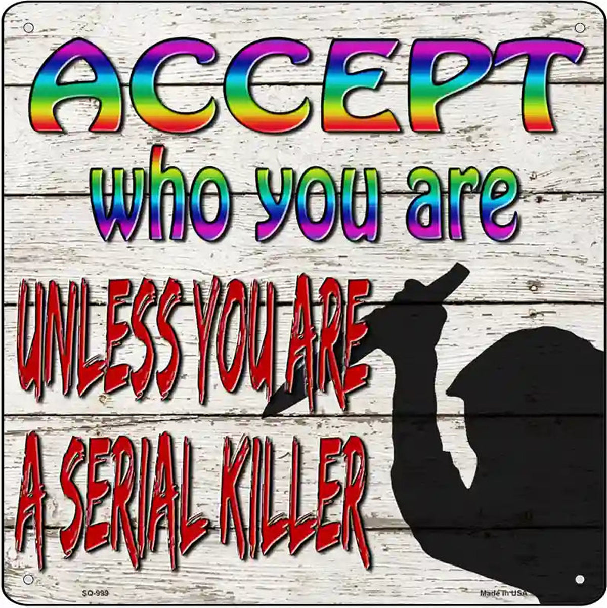 Accept Who You Are Novelty Metal Square Sign