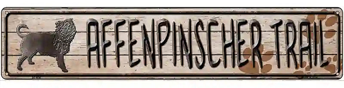 Affenpinscher Trail Novelty Metal Vanity Street Sign