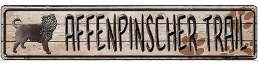Affenpinscher Trail Novelty Metal Vanity Street Sign