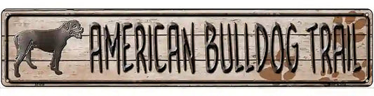 American Bulldog Trail Novelty Metal Street Sign
