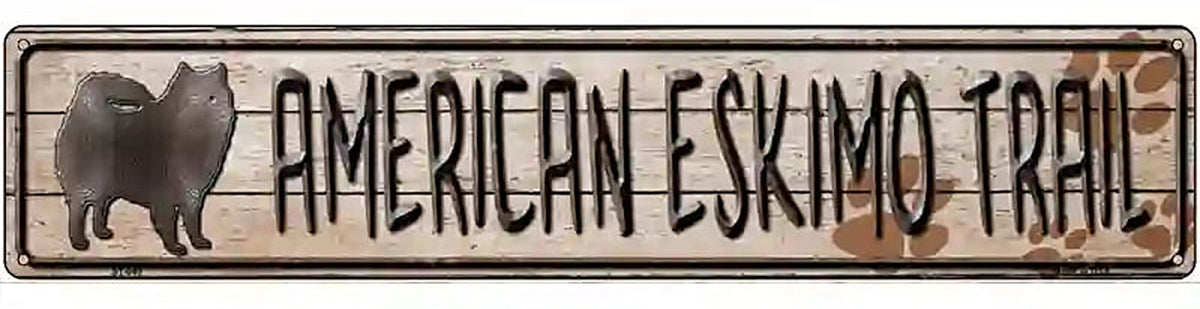 American Eskimo Trail Novelty Metal Street Sign