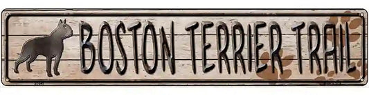 Boston Terrier Trail Novelty Metal Street Sign