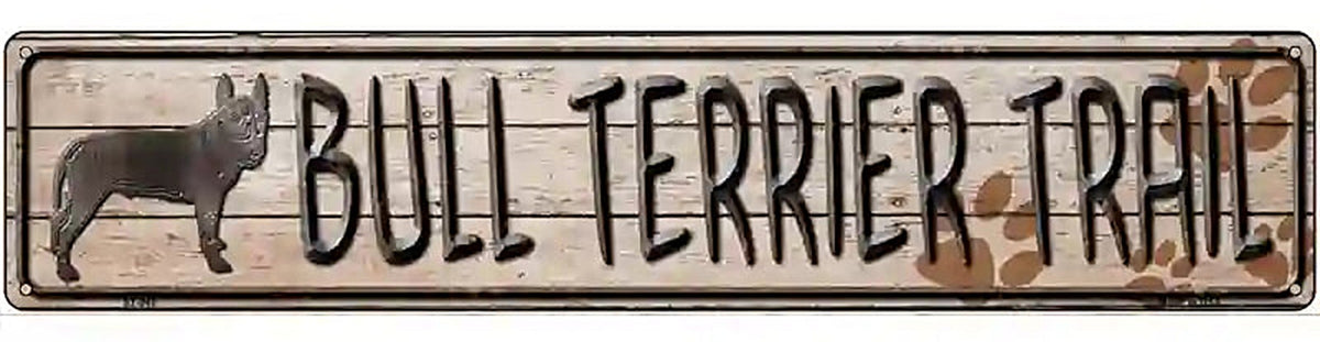 Bull Terrier Trail Novelty Metal Street Sign