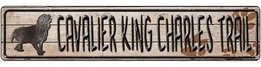 Cavalier King Charles Trail Novelty Metal Street Sign