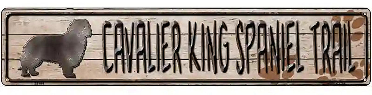 Cavalier King Spaniel Trail Novelty Metal Street Sign