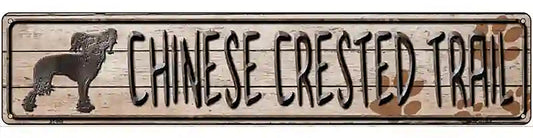 Chinese Crested Trail Novelty Metal Street Sign