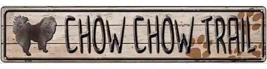 Chow Chow Trail Novelty Metal Street Sign