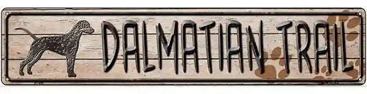 Dalmatian Trail Novelty Metal Street Sign
