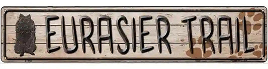 Eurasier Trail Novelty Metal Vanity Street Sign
