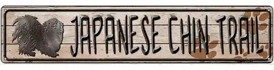 Japanese Chin Trail Novelty Metal Street Sign