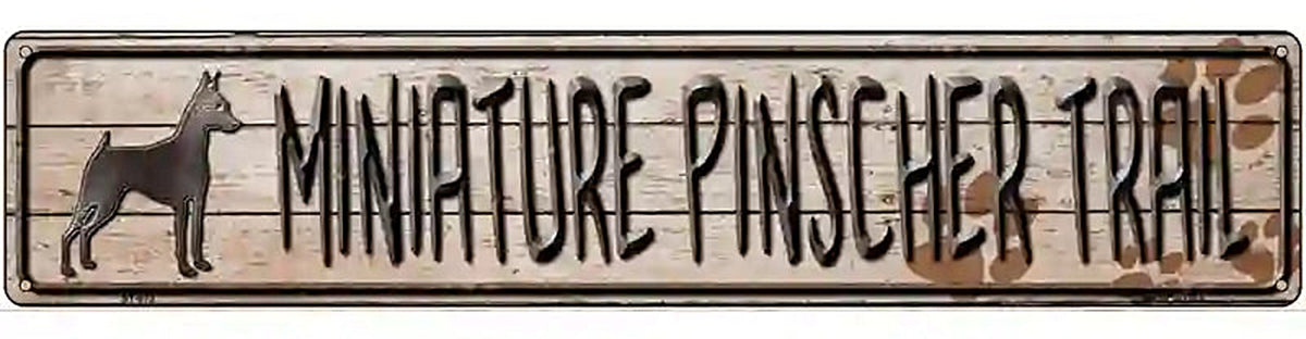 Miniature Pinscher Trail Novelty Metal Street Sign