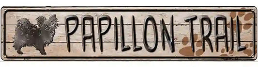 Papillon Trail Novelty Metal Street Sign