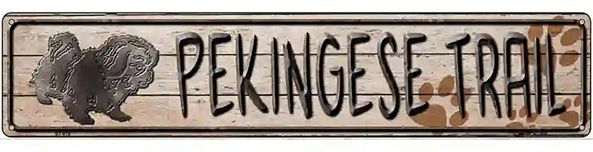 Pekingese Trail Novelty Metal Street Sign