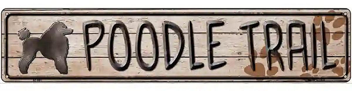 Poodle Trail Novelty Metal Street Sign
