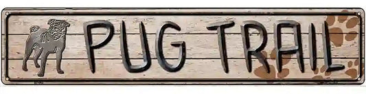 Pug Trail Novelty Metal Street Sign