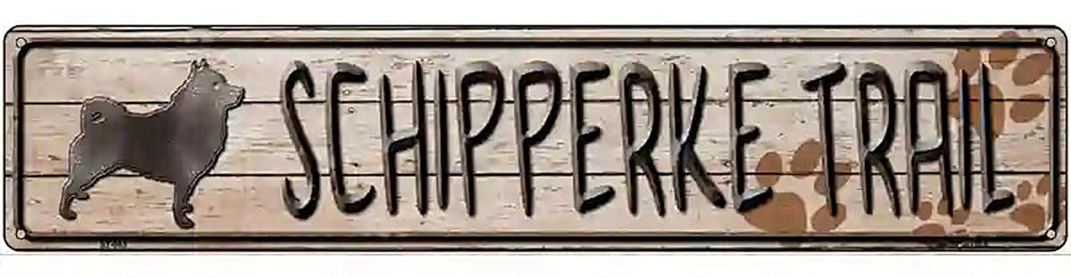 Schipperke Trail Novelty Metal Street Sign