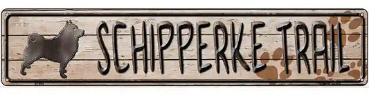 Schipperke Trail Novelty Metal Street Sign