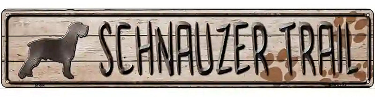 Schnauzer Trail Novelty Metal Street Sign