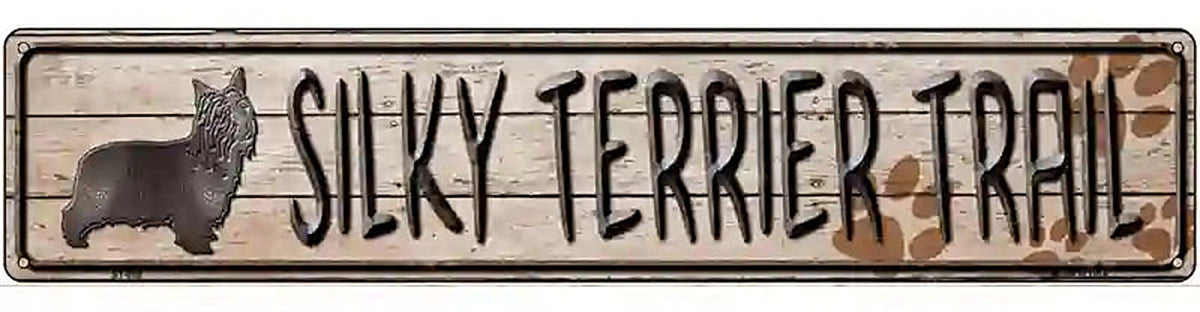 Silky Terrier Trail Novelty Metal Street Sign